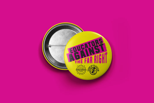 Educators against the far right button badges (pack of 10)